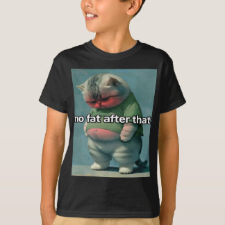ingen fett efter det t shirt