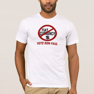 INGEN FIAT VALUTA - RÖSTA RON PAUL TEE SHIRT