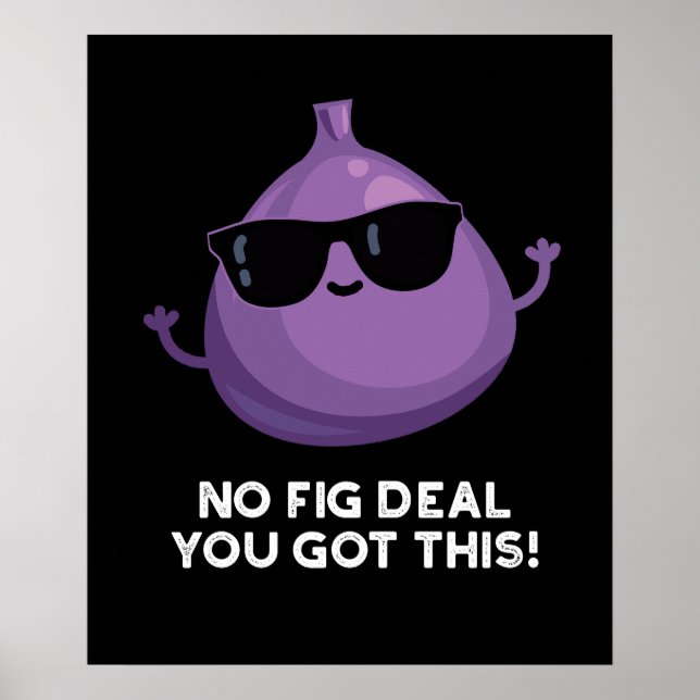 Ingen Fig Deal I-Har av denna underbara Fruit Pun- Poster (Framsidan)