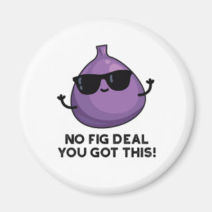 Ingen Fig Deal I Har den här fina Fruit Pun Magnet