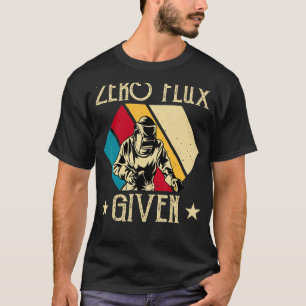 Ingen flux given - Lättsvetsare utan flux Perfe T Shirt
