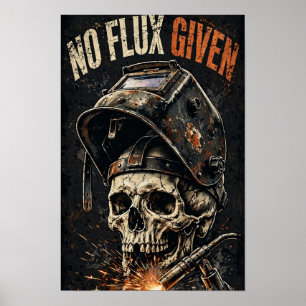 Ingen Flux Given — Svetsare Dödskalle Gnistor Poster