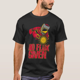 Ingen flux har getts Metall Worker Funny Welder & T Shirt