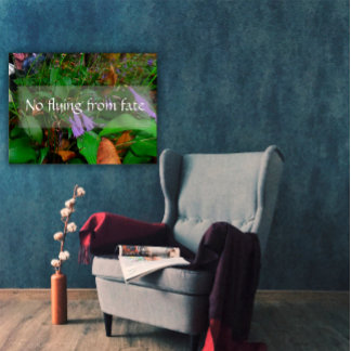 Ingen flykt från ödets visdom som säger poster