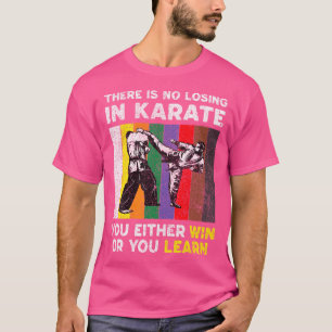 Ingen förlust i Karate Vintage Taekwondo Karate T Shirt