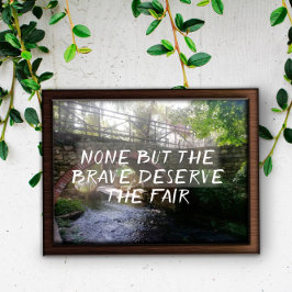 Ingen, förutom den modiga, förtjänstfulla proverbb poster