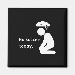 Ingen fotboll idag Fotbollsspelare Spelare Tränare Magnet