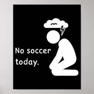 Ingen fotboll idag Fotbollsspelare Spelare Tränare Poster