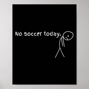 Ingen fotbollsgåva i dag till fotboll Älskare Poster