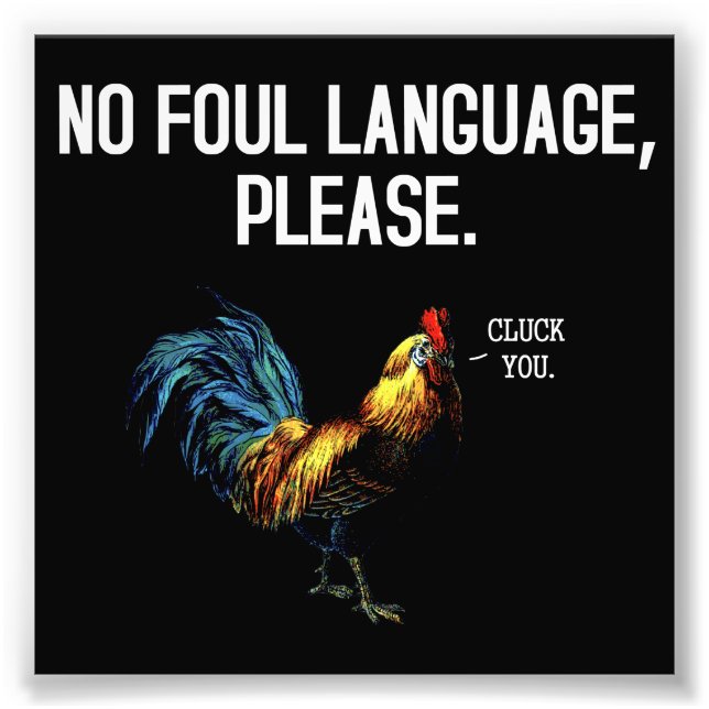 Ingen Foul Language Fowl Fototryck (Framsidan)