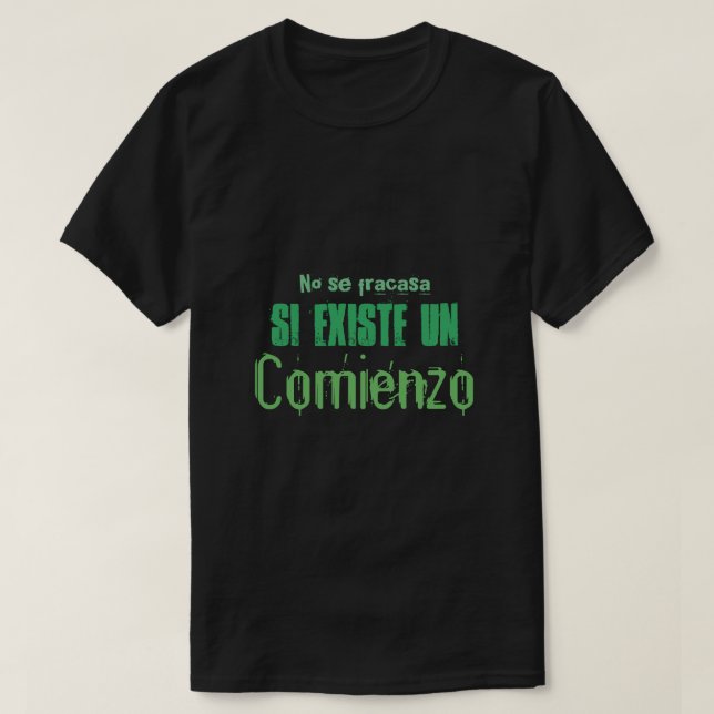ingen fracasa si eiste un comienzo Citat tshirt T Shirt (Design framsida)
