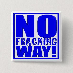 Ingen Fracking långt! [Blått på vit] Knapp