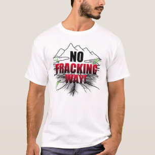 Ingen Fracking skjorta T-shirt