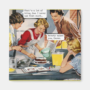 Ingen frågade dig, Karen - Retro Magnet
