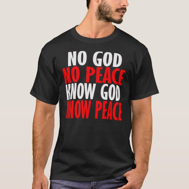 Ingen fred. Känn Gud, känn freden. — T-Shirt (Framsida)