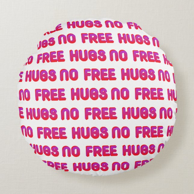 Ingen fri Hugs Pouf Pillow Rund Kudde (Framsidan)