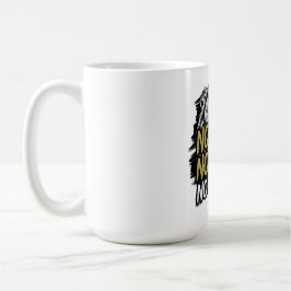 Ingen fruktan, inga gränsvärden för exponering kaffemugg