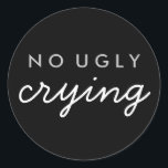 Ingen ful Gråtande bröllopsfavoritmärke, svart Sil Runt Klistermärke<br><div class="desc">Ingen ful Gråtande bröllopsfavoritmärke,  svart Silver</div>