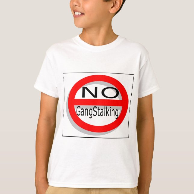 Ingen Gangstalking Tee Shirt (Framsida)