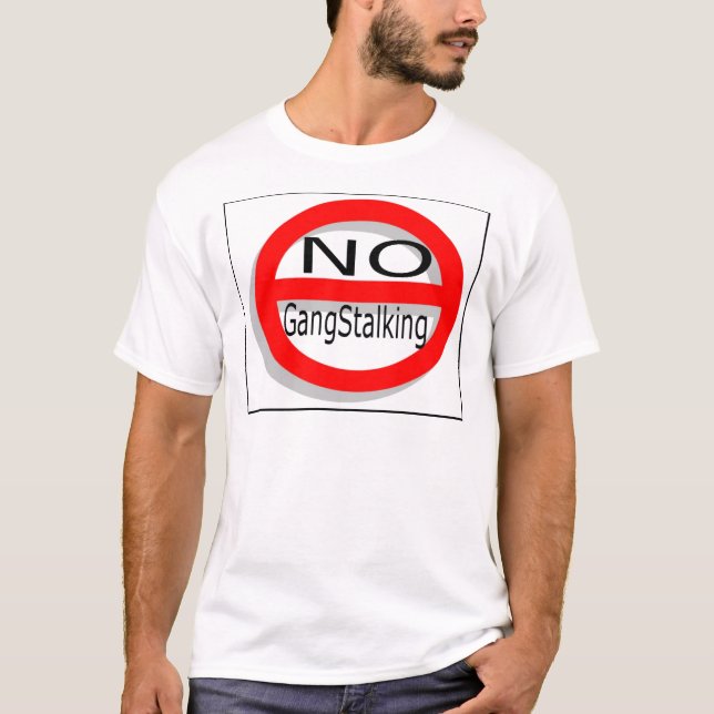 Ingen Gangstalking Tee Shirt (Framsida)