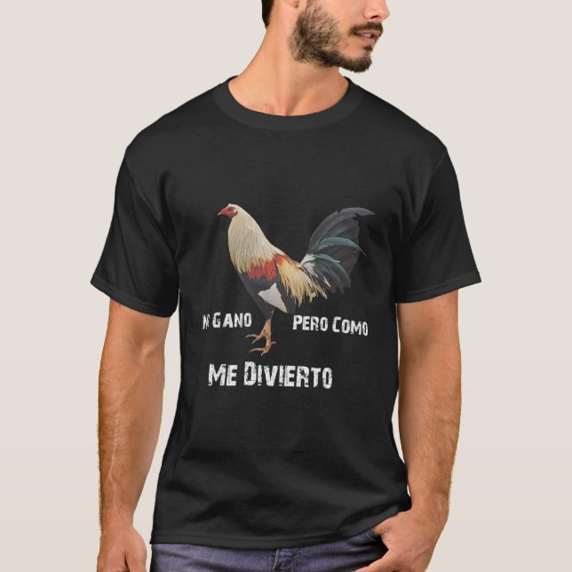 Ingen Gano Pero Como Me Divierto T Shirt (Framsida)