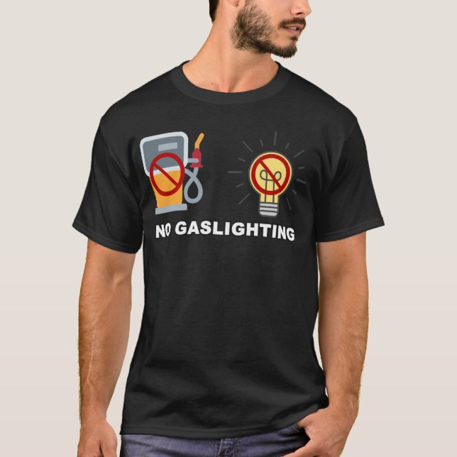 Ingen gasbelysning t shirt (Framsida)