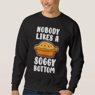 Ingen gillar en Soggy Grund British Baking Lång Ärmad Tröja
