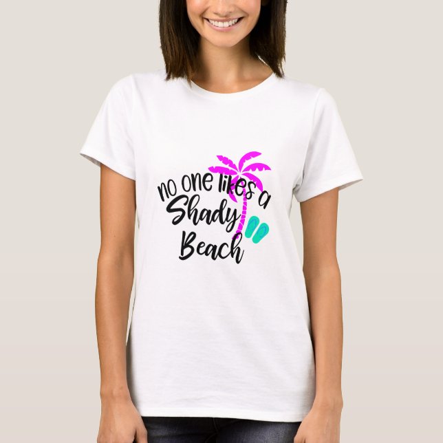 Ingen gillar Shady Beach T Shirt (Framsida)