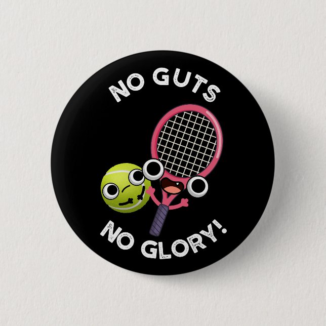 Ingen Glory Funny Tennis Pun Mörk BG Knapp (Framsida)