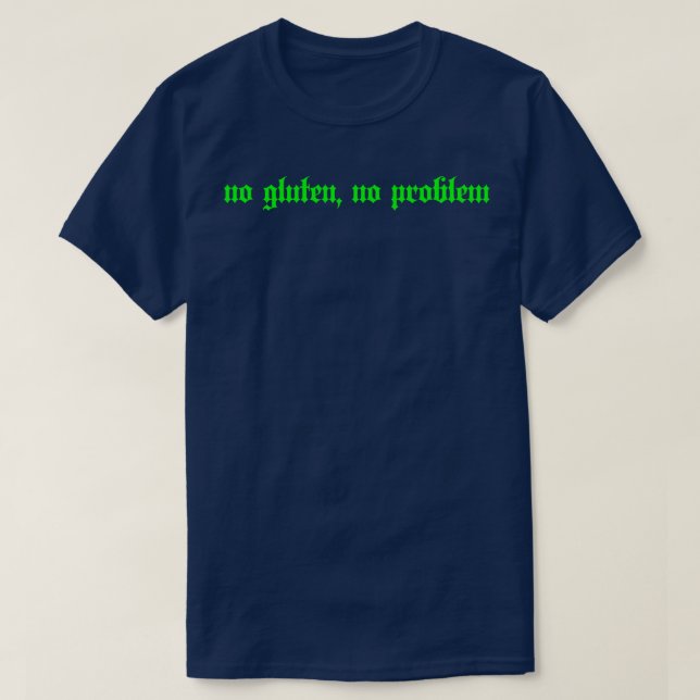 ingen gluten ingen fara grön text t shirt (Design framsida)