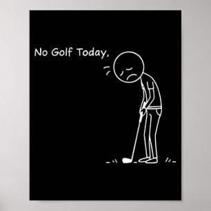 Ingen Golf Idag Minimalistisk Golf Rollig Stickman Poster