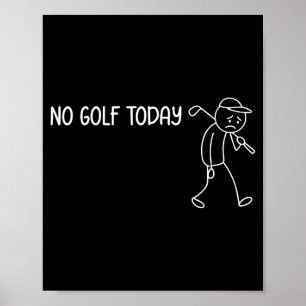 Ingen Golf Idag Rolig Sorg Stickman Golfare Män Kv Poster
