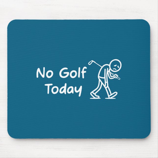 Ingen Golf Idag Rolig Sorgsen Grafisk Stickman Gol Musmatta (Framsidan)