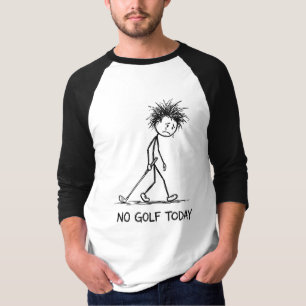 Ingen Golf Idag Rolig Sorgsen Stickfigur Drar Klub T Shirt