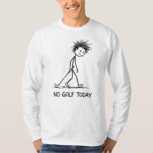 Ingen Golf Idag Rolig Sorgsen Stickfigur Drar Klub T Shirt