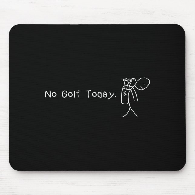 Ingen golf idag Rollig Sorg Stickman Golfare Golfa Musmatta (Framsidan)