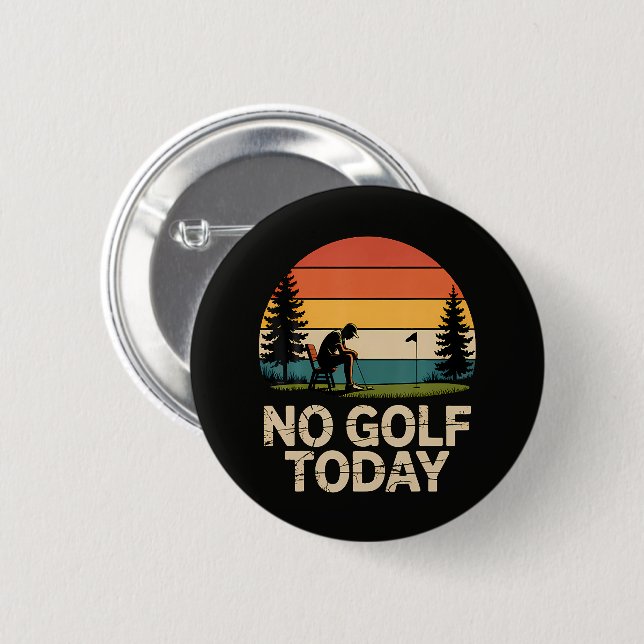 Ingen golf idag skämt rolig sorgligt knapp (Framsida & baksida)