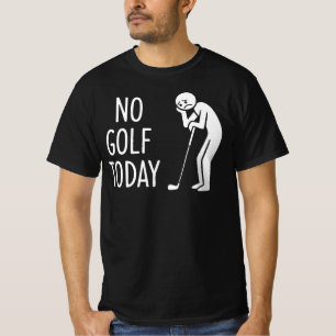 Ingen Golf Idag Sorglig Stickman Golfare Figur T Shirt