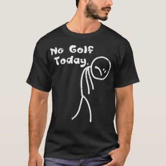 Ingen Golf Idag Sorglig Stickman Sport Golfare T Shirt