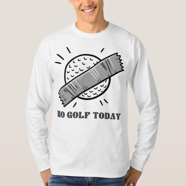 Ingen Golf Idag T Shirt (Framsida)