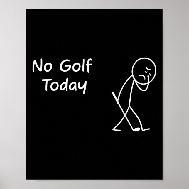 Ingen Golf Today-funny Ledsen Graphic Stickman Gol Poster (Framsidan)