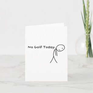 Ingen Golf Today-funny Ledsen Stickman Golfer Golf Kort