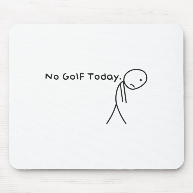 Ingen Golf Today-funny Ledsen Stickman Golfer Golf Musmatta (Framsidan)
