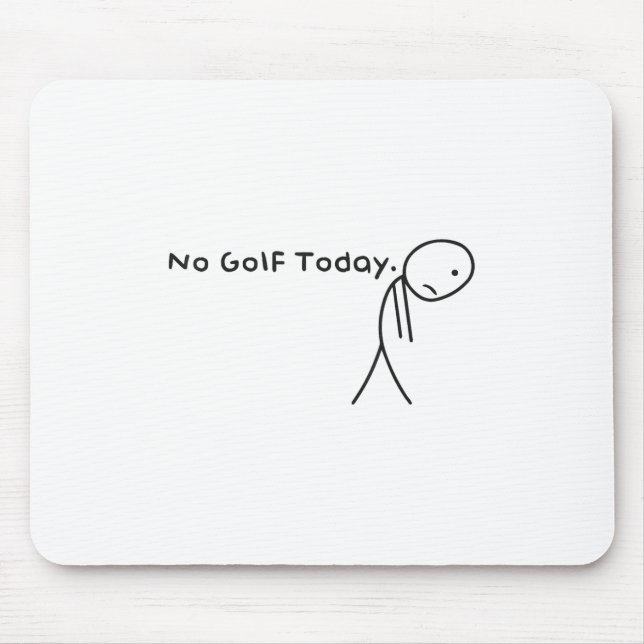 Ingen Golf Today-funny Ledsen Stickman Golfer Golf Musmatta (Framsidan)