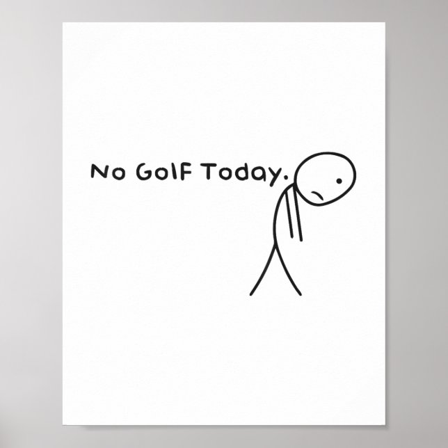 Ingen Golf Today-funny Ledsen Stickman Golfer Golf Poster (Framsidan)