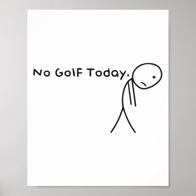 Ingen Golf Today-funny Ledsen Stickman Golfer Golf Poster (Framsidan)