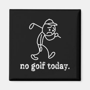 Ingen Golf Today-funny Ledsen Stickman Golfer Humo Magnet
