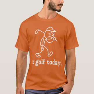 Ingen Golfoday Rollig Sorgsen Stickman Golfare Hum T Shirt