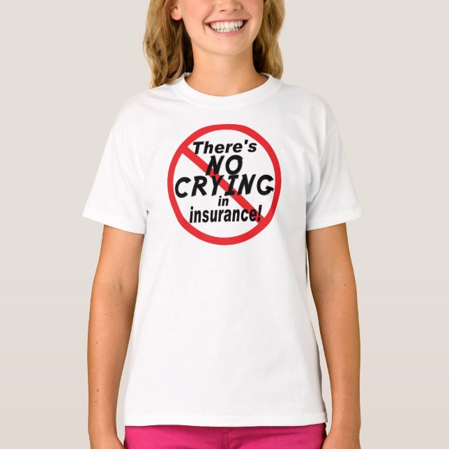Ingen gråt i försäkring t shirt (Framsida)