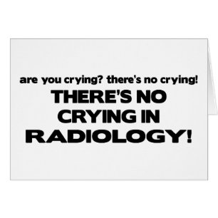 Ingen gråt i radiologi hälsningskort